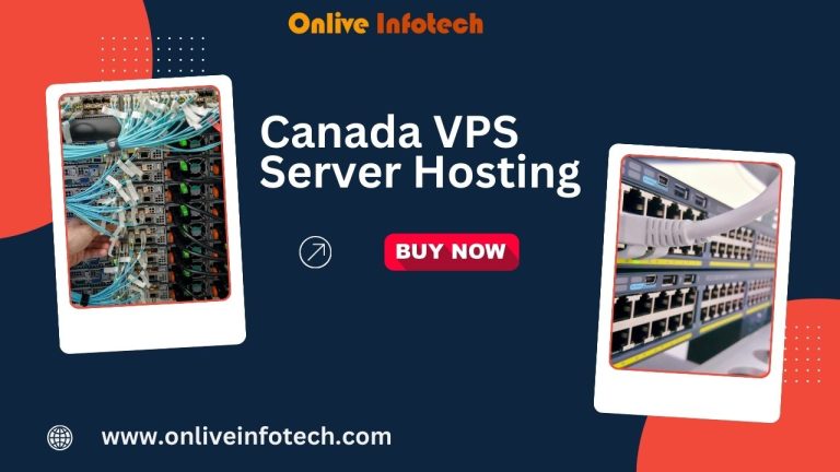 Many Information About Canada VPS Server Hosting – Onlive Infotech